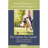 Play Together, Stay Together by London, Karen B., 9781891767128