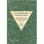 Reforming the Moral Subject by Matysik, Tracie, 9780801447129
