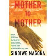 Mother to Mother by Magona, Sindiwe, 9780807007129