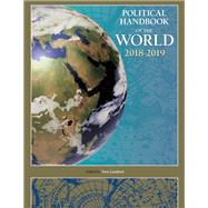 Political Handbook of the World 2018-2019 by Lansford, Tom; Brown, Jorge; Callahan, John M.; Holt, David Harms; Lesperance, Wayne F., Jr., 9781544327129