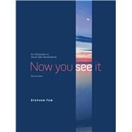 Now You See It An Introduction to Visual Data Sensemaking by Few, Stephen, 9781938377129
