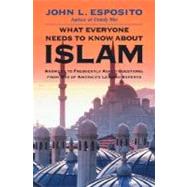 What Everyone Needs to Know About Islam by Esposito, John L., 9780195157130