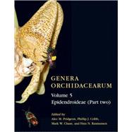 Genera Orchidacearum Volume 5 Epidendroideae (Part II) by Pridgeon, Alec M.; Cribb, Phillip; Chase, Mark W.; Rasmussen, Finn N., 9780198507130
