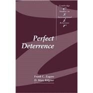Perfect Deterrence by Frank C. Zagare , D. Marc Kilgour, 9780521787130