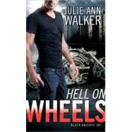 Hell on Wheels by Walker, Julie Ann, 9781402267130