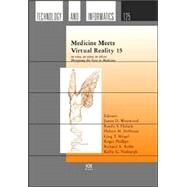Medicine Meets Virtual Reality 15 by Westwood, James D., 9781586037130