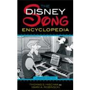 The Disney Song Encyclopedia by Hischak, Thomas S.; Robinson, Mark A., 9781589797130