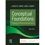 Conceptual Foundations, 8th Edition by Elizabeth E. Friberg; Karen J. Saewert, 9780323847131