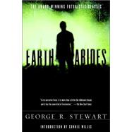 Earth Abides by STEWART, GEORGE R., 9780345487131