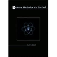 Quantum Mechanics In A Nutshell by Mahan, Gerald D., 9780691137131