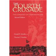 Fourth Crusade: The Conquest of Constantinople by Queller, Donald E.; Madden, Thomas F., 9780812217131
