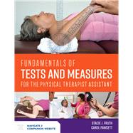 Fundamentals of Tests and Measures for the Physical Therapist Assistant by Fruth, Stacie J.; Fawcett, Carol, 9781284147131