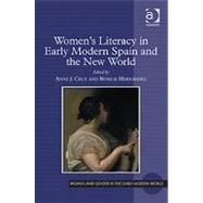 Women's Literacy in Early Modern Spain and the New World by Cruz,Anne J., 9781409427131