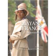 Mayann Francis by Francis, Mayann; Clarke, George Elliott, 9781771087131