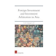 Foreign Investment and Investment Arbitration in Asia by Esplugues, Carlos, 9781780687131