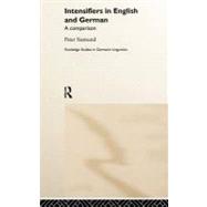 Intensifiers in English and German: A Comparison by Siemund,Peter;Siemund,Peter, 9780415217132