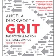 Grit The Power of Passion and Perseverance by Duckworth, Angela; Duckworth, Angela, 9781442397132