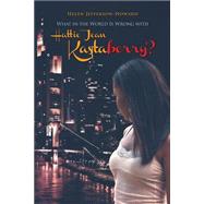 What in the World Is Wrong With Hattie Jean Kastaberry? by Jefferson-howard, Helen, 9781480917132