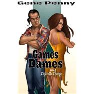 Games Dames and Cigarette Change by Penny, Gene; Tzanoukakis, Tony, 9781508417132
