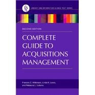 The Complete Guide to Acquisitions Management by Wilkinson, Frances C.; Lewis, Linda K.; Lubas, Rebecca L., 9781610697132