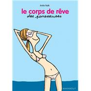 Le corps de rve des Paresseuses by Anita Naik, 9782501077132
