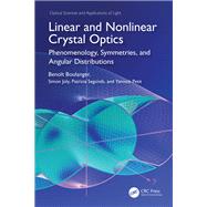 Linear and Nonlinear Crystal Optics by Benoit Boulanger; Simon Joly; Patricia Segonds; Yannick Petit, 9780429547133