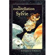 The Constellation of Sylvie by Roderick Townley, 9780689857133