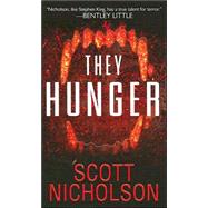 They Hunger by Nicholson, Scott, 9780786017133