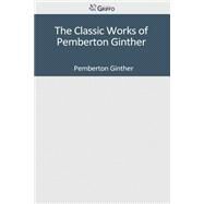 The Classic Works of Pemberton Ginther by Ginther, Pemberton, 9781501097133