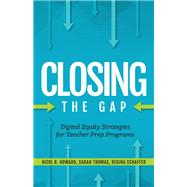 Closing the Gap by Howard, Nicol R.; Schaffer, Regina; Thomas, Sarah, 9781564847133