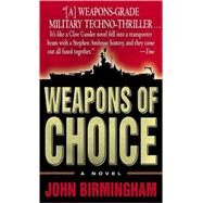 Weapons of Choice A Novel by BIRMINGHAM, JOHN, 9780345457134