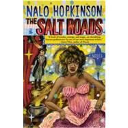 The Salt Roads by Hopkinson, Nalo, 9780446677134