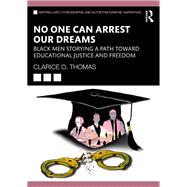No One Can Arrest Our Dreams by Clarice O. Thomas, 9781032657134