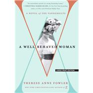 A Well-behaved Woman by Fowler, Therese Anne, 9781432857134