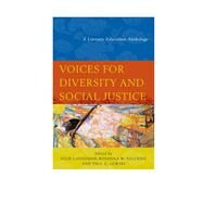 Voices for Diversity and Social Justice A Literary Education Anthology by Landsman, Julie; Salcedo, Rosanna M.; Gorski, Paul C., 9781475807134
