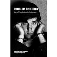 Problem Children by Mcnamara, Robert Hartmann; Bucher, Carrie Coward, 9781594607134