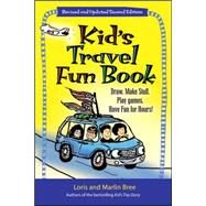 Kid's Travel Fun Book Draw. Make Stuff. Play Games. Have Fun for Hours! by Bree, Loris; Bree, Marlin, 9781892147134