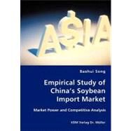 Empirical Study of China's Soybean Import Market by Song, Baohui, 9783836437134