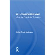All Connected Now by Anderson, Walter Truett, 9780367157135