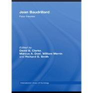 Jean Baudrillard: Fatal Theories by Clarke; David B., 9780415597135