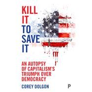 Kill It to Save It by Dolgon, Corey, 9781447317135