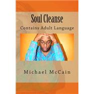 Soul Cleanse by McCain, Michael, 9781502517135