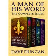 A Man of His Word by Dave Duncan, 9781504047135