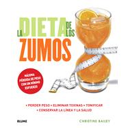 La dieta de los zumos by Bailey, Christine, 9788415317135