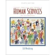 Theory, Practice, and Trends in Human Services An Introduction by Neukrug, Edward S., 9780495097136