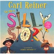 Tell Me a Silly Story by Reiner, Carl, 9781607477136