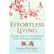 Effortless Living by Gregory, Jason; Mitchell, Damo, 9781620557136