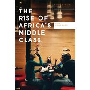 The Rise of Africa's Middle Class by Melber, Henning, 9781783607136