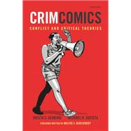 CrimComics Issue 12 Conflict and Critical Theories by Gehring, Krista S.; Batista, Michael R., 9780190207137