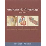 Anatomy & Physiology by Martini, Frederic H.; Nath, Judi L., 9780321597137